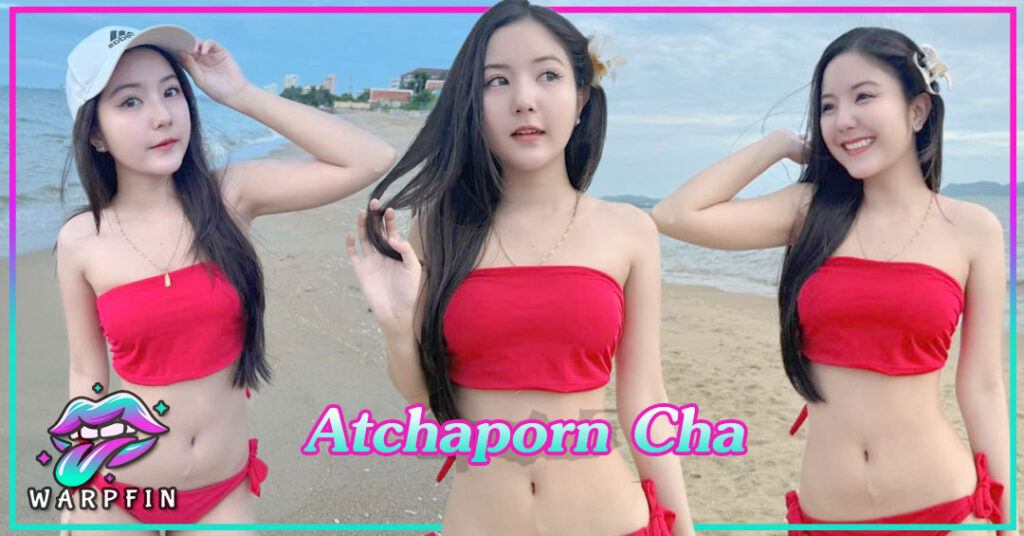 Atchaporn Cha 30
